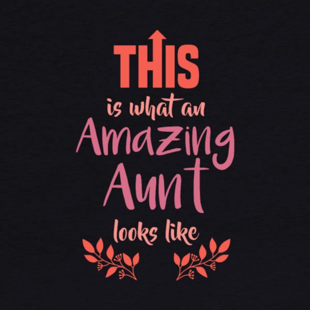 Amazing aunt Gift Best Aunt Love Funny Family by kikuchu